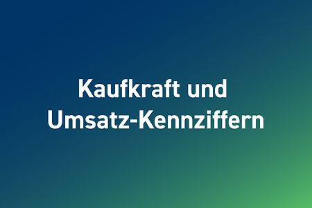 Grafik mit der Aufschrift "Kaufkraft und Umsatz-Kennziffern"